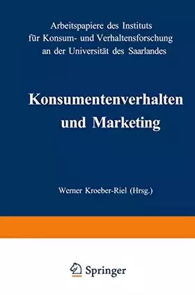 Couverture du produit · Konsumentenverhalten und Marketing: Arbeitspapiere des Instituts für Konsum- und Verhaltensforschung an der Universität des Saa