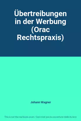 Couverture du produit · Übertreibungen in der Werbung (Orac Rechtspraxis)