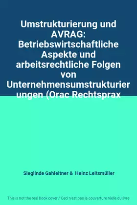 Couverture du produit · Umstrukturierung und AVRAG: Betriebswirtschaftliche Aspekte und arbeitsrechtliche Folgen von Unternehmensumstrukturierungen (Or