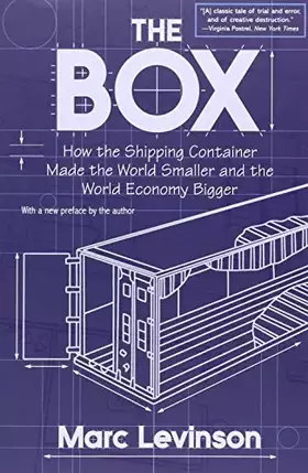 Couverture du produit · The Box – How the Shipping Container Made the World Smaller and the World Economy Bigger