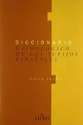 Couverture du produit · Diccionario etimologico sufijos españole: 220 (DICCIONARIOS)