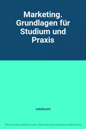 Couverture du produit · Marketing. Grundlagen für Studium und Praxis