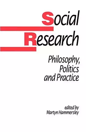 Couverture du produit · Social Research Philosophy Politics And Practice