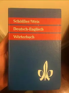 Couverture du produit · Schöffler-Weis Wörterbuch der englischen und deutschen Sprache II Deutsch - Englisch