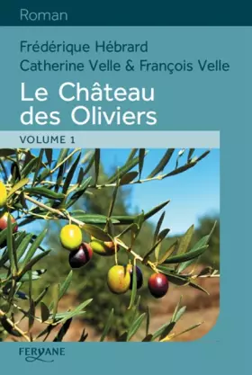 Couverture du produit · Le Château des Oliviers : 2 volumes