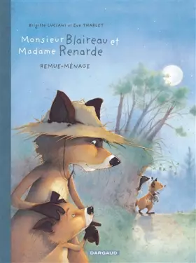 Couverture du produit · Monsieur Blaireau et Madame Renarde - tome 2 - Remue-Ménage