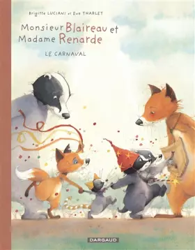 Couverture du produit · Monsieur Blaireau et Madame Renarde - tome 5 - Le Carnaval (5)