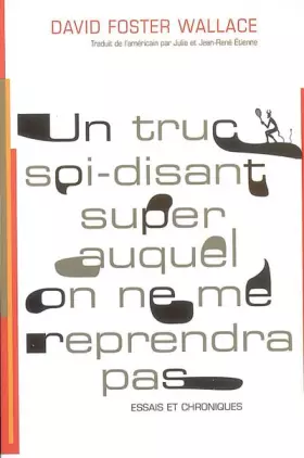 Couverture du produit · Un truc soi-disant super auquel on ne me reprendra pas