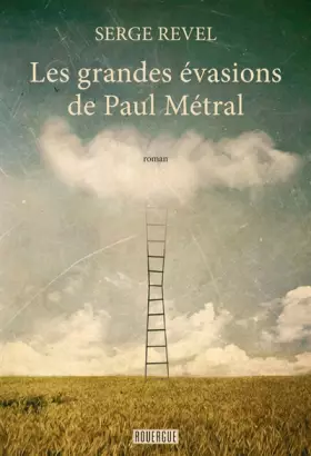 Couverture du produit · Les grandes évasions de Paul Métral
