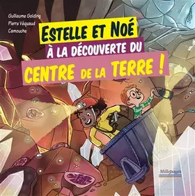 Couverture du produit · Estelle et Noé à la découverte du centre de la Terre !