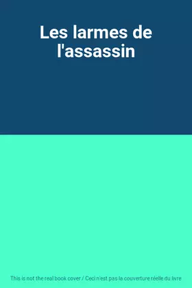 Couverture du produit · Les larmes de l'assassin