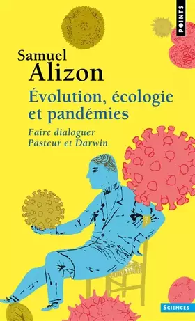 Couverture du produit · Évolution, écologie et pandémies: Faire dialoguer Pasteur et Darwin
