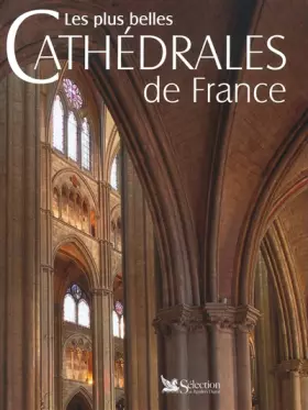 Couverture du produit · Les Plus Belles Cathédrales de France