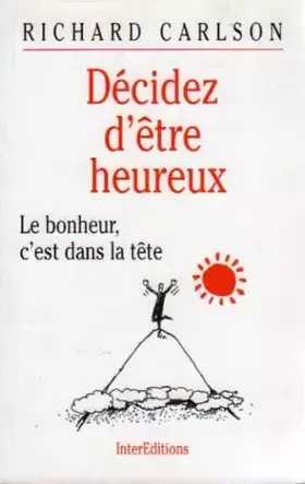 Couverture du produit · Décidez d'être heureux, le bonheur est dans la tête