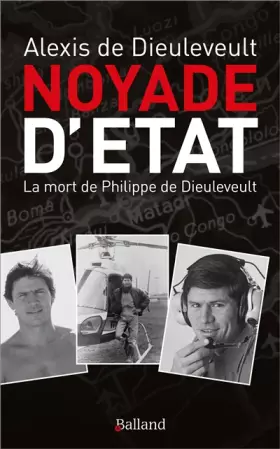 Couverture du produit · Noyade d'Etat: La mort de Philippe de Dieuleveult