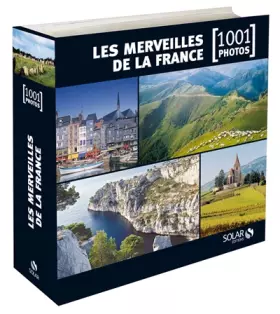 Couverture du produit · Les Merveilles de la France en 1001 photos NE