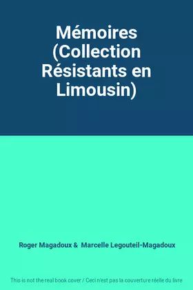 Couverture du produit · Mémoires (Collection Résistants en Limousin)