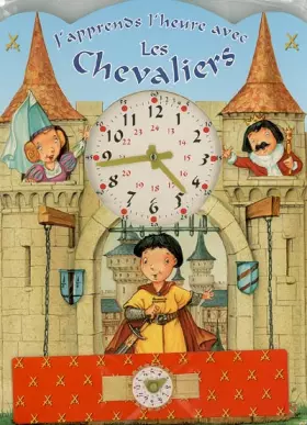 Couverture du produit · J'apprends l'heure avec les Chevaliers