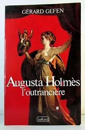 Couverture du produit · Augusta Holmès, l'outrancière