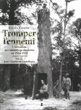 Couverture du produit · Tromper l'ennemi : L'invention du camouflage moderne en 1914-1918