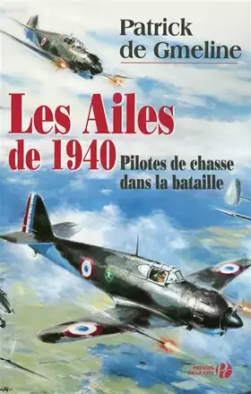 Couverture du produit · Les Ailes de 1940 : Pilotes de chasse dans la bataille