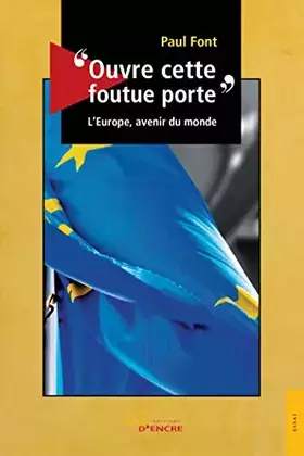 Couverture du produit · "Ouvre cette foutue porte": L'Europe, avenir du monde