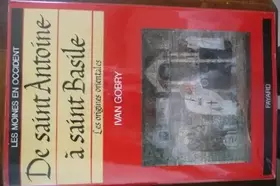 Couverture du produit · Les Moines en Occident : Tome 1, De saint Antoine à saint Basile