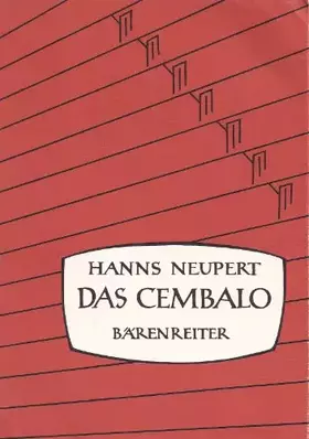 Couverture du produit · Das Cembalo. Eine geschichtliche und technische betrachtung der Kielinstrumente. 4. Auflage.