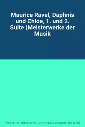 Couverture du produit · Maurice Ravel, Daphnis und Chloe, 1. und 2. Suite (Meisterwerke der Musik