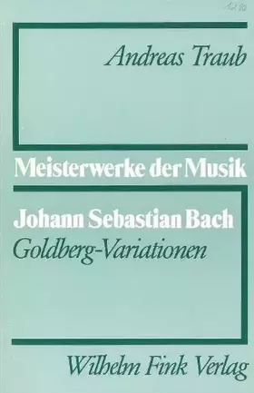 Couverture du produit · Johann Sebastian Bach - Goldberg-Variationen BWV 988 (Meisterwerke der Musik)