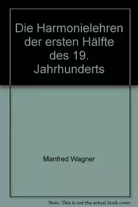 Couverture du produit · Die Harmonielehren der ersten Hälfte des 19. Jahrhunderts