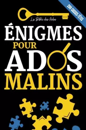 Couverture du produit · Énigmes pour Ados Malins: 200 Casse-têtes, Enquêtes policières et jeux de logique à résoudre (+solutions) | Pour les adolescent