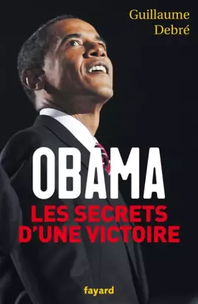 Couverture du produit · Obama : Les secrets d'une victoire