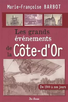 Couverture du produit · GRANDS EVENEMENTS DE LA COTE D OR (LES)