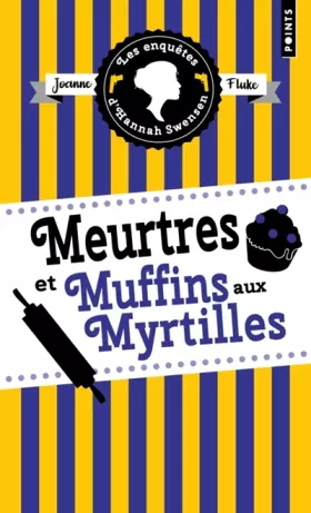 Couverture du produit · Les Enquêtes d'Hannah Swensen, tome 3: Meurtres et muffins aux myrtilles