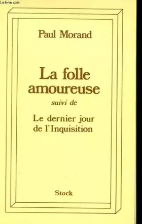 Couverture du produit · La Folle amoureuse Suivi de Le Dernier jour de l'Inquisition