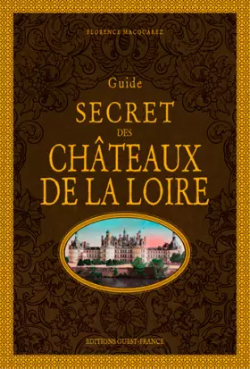 Couverture du produit · Guide secret des châteaux de la Loire