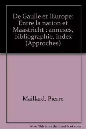 Couverture du produit · De Gaulle et l'Europe : Entre la Nation et Maastricht
