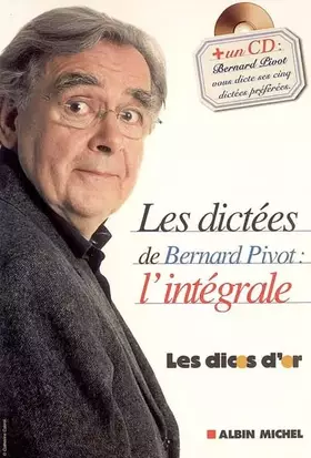 Couverture du produit · Les Dictées de Bernard Pivot (1 livre + 1 CD audio) : L'Intégrale