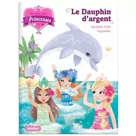 Couverture du produit · Une, deux, trois Princesses - Le dauphin d'argent - Tome 17