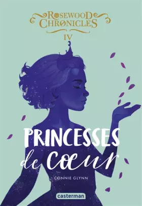 Couverture du produit · Rosewood Chronicles: Princesses de coeur (4)