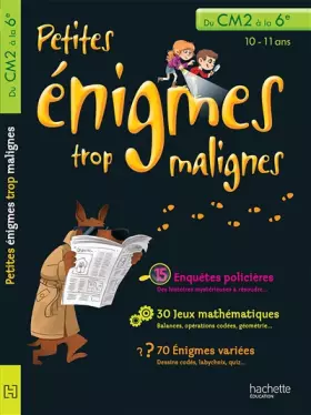 Couverture du produit · Petites énigmes trop malignes - du CM2 à la 6e - Cahier de vacances