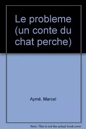 Couverture du produit · LES CONTES DU CHAT PERCHE. Le problème