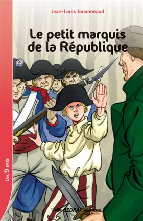 Couverture du produit · Le petit marquis de la Rpublique CM1/CM2 (Le roman )