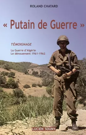 Couverture du produit · Putain de Guerre : La Guerre d'Algérie-Le Dénouement 1961-1962
