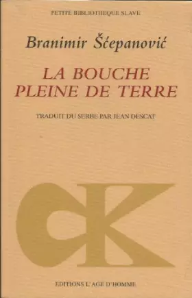 Couverture du produit · La Bouche pleine de terre
