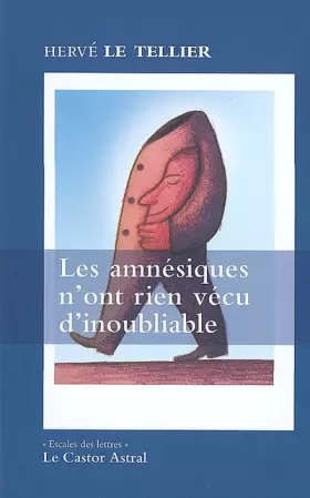 Couverture du produit · Les amnésiques n'ont rien vécu d'inoubliable
