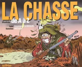 Couverture du produit · La Chasse illustrée de A à Z
