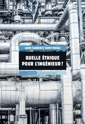 Couverture du produit · Quelle éthique pour l'ingénieur ?
