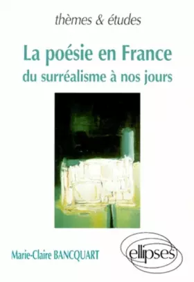 Couverture du produit · La poèsie en France: Du surréalisme à nos jours